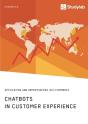 Chatbots In Customer Experience. Application And Opportunities In E-Commerce - Preview