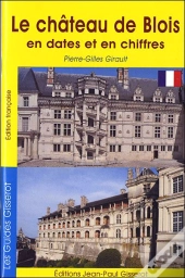 Château De Blois En Dates Et En Chiffres