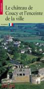 Château De Coucy Et L'Enceinte De La Ville - Preview