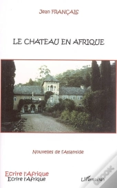 Chateau En Afrique ; Nouvelles De L'Atlantide