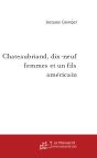 Châteaubriand, Dix-Neuf Femmes Et Un Fils Américain - Preview