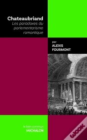 Capa do artigo Chateaubriand : Les Paradoxes Du Parlementarisme Romantique