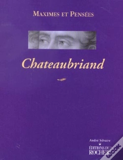 Capa do artigo Chateaubriand ; Maximes Et Pensees