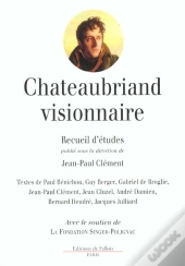 Chateaubriand Visionnaire