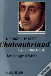 Chateaubriand - Vol01 - Une Biographie-1768-1793