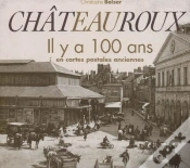 Capa do artigo Chateauroux ; Il Y A 100 Ans En Cartes Postales