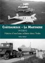 Châteauroux ; La Martinerie 1915-2012 Histoire D'Une Base Militaire Dans L'Indre - Preview
