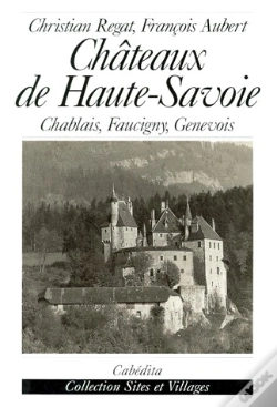 Capa do artigo Châteaux De Haute-Savoie ; Chablais, Faucigny, Genevois