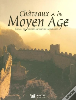Capa do artigo Chateaux Du Moyen Age ; Enigmes Et Secrets Au Temps De La Feodalite