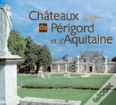 Chateaux Du Perigord Et D'Aquitaine