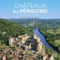 Châteaux Du Périgord Vus Du Ciel (2e Édition) - Preview