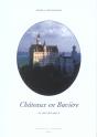 Chateaux En Bavière, Le Rêve De Louis Ii - Preview
