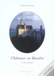 Capa do artigo Chateaux En Bavière, Le Rêve De Louis Ii