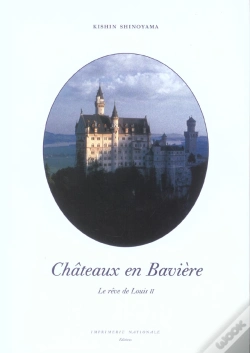 Capa do artigo Chateaux En Bavière, Le Rêve De Louis Ii