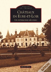 Capa do artigo Châteaux En Eure-Et-Loir ; Un Patrimoine Méconnu