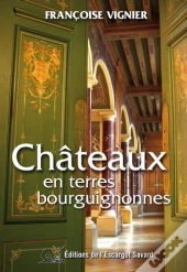 Chateaux En Terres Bourguignonnes