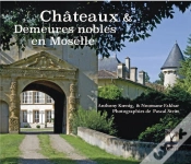 Capa do artigo Châteaux Et Demeures En Moselles