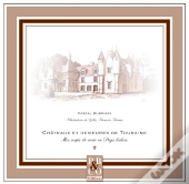 Chateaux Et Demeures En Touraine. Mes Coups De Coeur En Pays Lochois