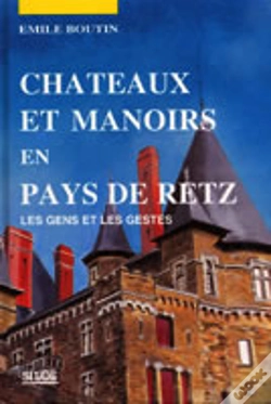 Capa do artigo Châteaux Et Manoirs En Pays De Retz