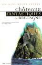 Châteaux Fantastiques De Bretagne - Preview
