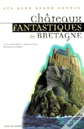 Châteaux Fantastiques De Bretagne