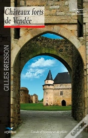 Capa do artigo Châteaux Forts De Vendée ; Guide D