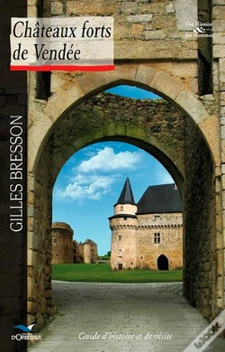 Capa do artigo Châteaux Forts De Vendée ; Guide D'Histoire Et De Visite