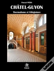 Capa do artigo Chatel-Guyon, Thermalisme Et Villegiature