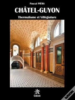 Capa do artigo Chatel-Guyon, Thermalisme Et Villegiature