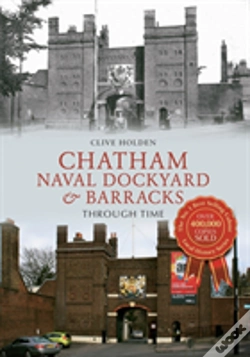Capa do artigo Chatham Naval Dockyard & Barracks Through Time