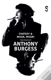 Capa do artigo Chatsky & Miser, Miser! Two Plays By Anthony Burgess