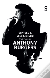 Capa do artigo Chatsky & Miser, Miser! Two Plays By Anthony Burgess