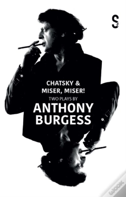 Capa do artigo Chatsky & Miser, Miser! Two Plays By Anthony Burgess