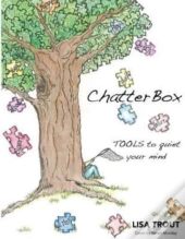 Chatterbox: Tools To Quiet Your Mind