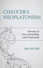 Chaucer'S Neoplatonism - Preview