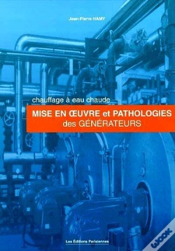Capa do artigo Chauffage À Eau Chaude ; Mise En Oeuvre Et Pathologies Des Générateurs