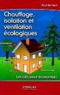 Chauffage, Isolation Et Ventilation Écologiques ; Les Clés Pour Économiser - Preview