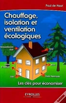 Capa do artigo Chauffage, Isolation Et Ventilation Écologiques ; Les Clés Pour Économiser