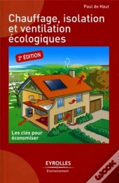 Chauffage, Isolation Et Ventilation Ecologiques