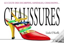 Capa do artigo Chaussures ; Le Culte Des Escarpins, Sandales, Chaussons...