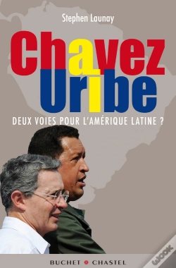 Capa do artigo Chavez, Uribe ; Deux Voies Pour L'Amérique Latine ?