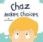 Chaz Makes Choices - Preview
