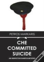 Che Committed Suicide