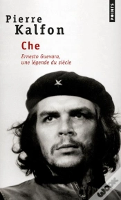 Capa do artigo Che ; Ernesto Guevara, Une Légende Du Siècle