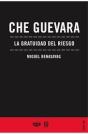 Che Guevara La Gratuidad Del Riesgo - Preview