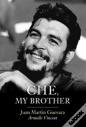 Che, My Brother