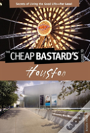 Cheap Bastard'S Guide To Houston
