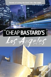 Cheap Bastard'S(R) Guide To Los Angeles