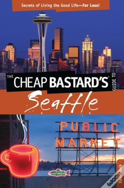 Capa do artigo Cheap Bastard'S(R) Guide To Seattle