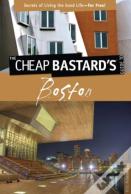 Cheap Bastard'S(Tm) Guide To Boston